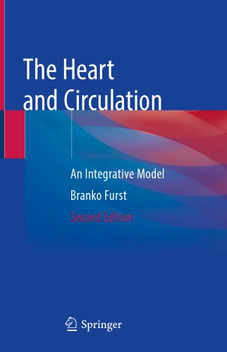 The Heart and Circulation: An Integrative Model