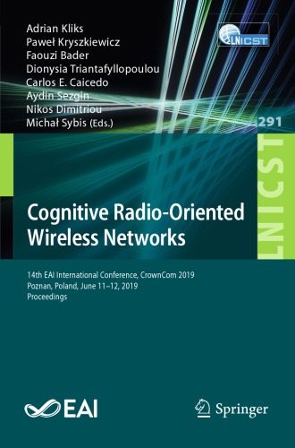Cognitive Radio-Oriented Wireless Networks: 14th EAI International Conference, CrownCom 2019, Poznan, Poland, June 11–12, 2019, Proceedings