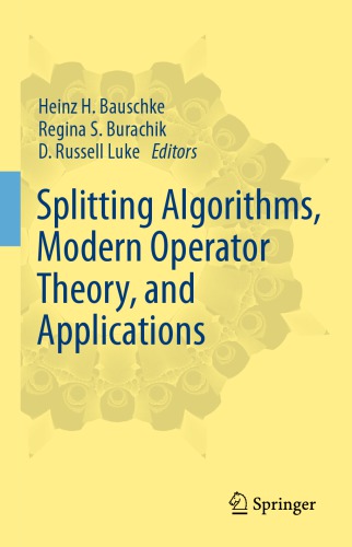 Splitting Algorithms, Modern Operator Theory, and Applications