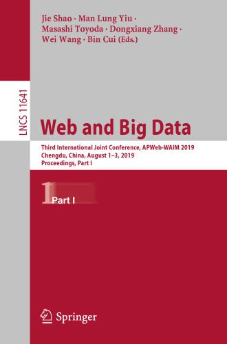 Web and Big Data: Third International Joint Conference, APWeb-WAIM 2019, Chengdu, China, August 1–3, 2019, Proceedings, Part I