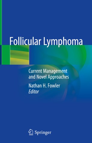 Follicular Lymphoma: Current Management and Novel Approaches