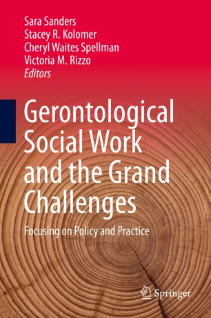 Gerontological Social Work and the Grand Challenges: Focusing on Policy and Practice