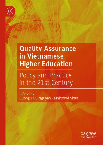Quality Assurance in Vietnamese Higher Education : Policy and Practice in the 21st Century