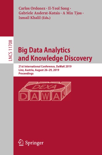 Big Data Analytics and Knowledge Discovery: 21st International Conference, DaWaK 2019, Linz, Austria, August 26–29, 2019, Proceedings