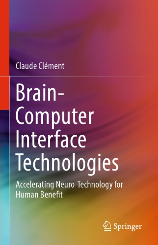 Brain-Computer Interface Technologies: Accelerating Neuro-Technology for Human Benefit