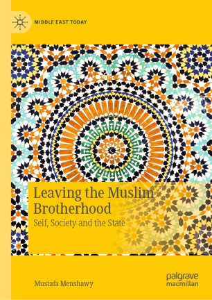 Leaving the Muslim Brotherhood: Self, Society and the State