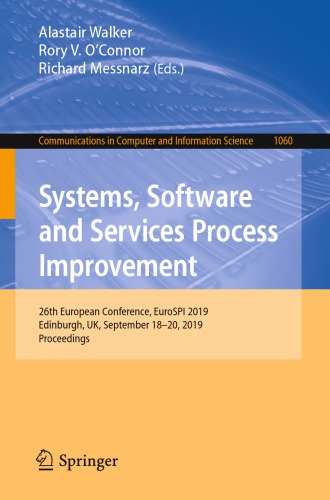 Systems, Software and Services Process Improvement: 26th European Conference, EuroSPI 2019, Edinburgh, UK, September 18–20, 2019, Proceedings