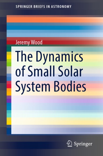 The Dynamics of Small Solar System Bodies