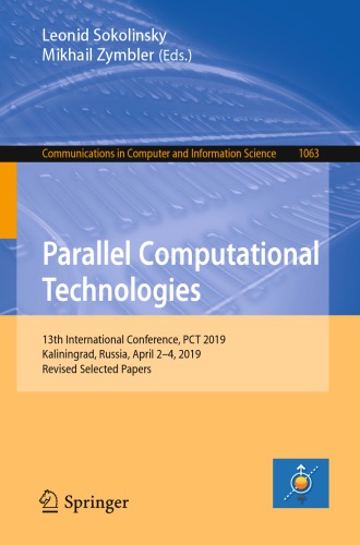 Parallel Computational Technologies: 13th International Conference, PCT 2019, Kaliningrad, Russia, April 2–4, 2019, Revised Selected Papers