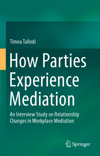 How Parties Experience Mediation: An Interview Study on Relationship Changes in Workplace Mediation