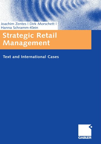 Strategic Retail Management: Text and International Cases