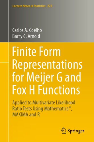 Finite Form Representations for Meijer G and Fox H Functions: Applied to Multivariate Likelihood Ratio Tests Using Mathematica®, MAXIMA and R