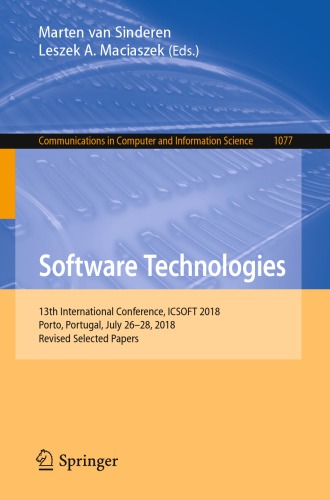 Software Technologies: 13th International Conference, ICSOFT 2018, Porto, Portugal, July 26-28, 2018, Revised Selected Papers