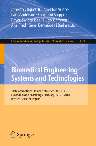 Biomedical Engineering Systems and Technologies: 11th International Joint Conference, BIOSTEC 2018, Funchal, Madeira, Portugal, January 19–21, 2018, Revised Selected Papers