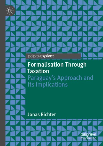 Formalisation Through Taxation: Paraguay’s Approach and Its Implications