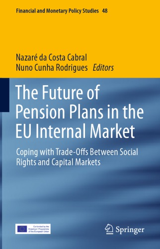 The Future of Pension Plans in the EU Internal Market: Coping with Trade-Offs Between Social Rights and Capital Markets