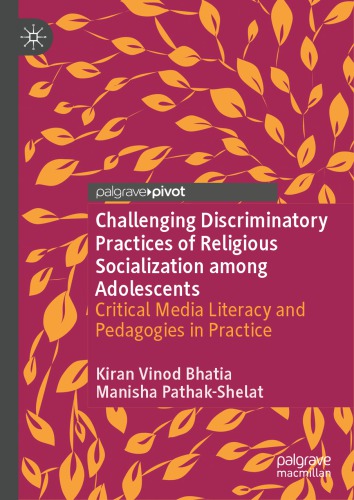 Challenging Discriminatory Practices of Religious Socialization among Adolescents: Critical Media Literacy and Pedagogies in Practice