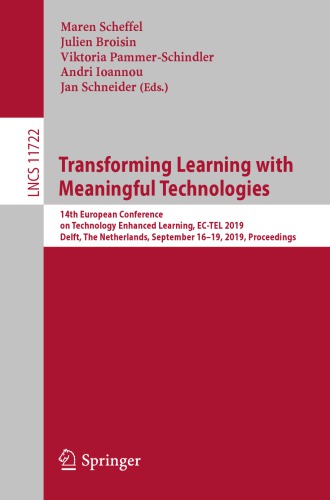 Transforming Learning with Meaningful Technologies: 14th European Conference on Technology Enhanced Learning, EC-TEL 2019, Delft, The Netherlands, September 16–19, 2019, Proceedings