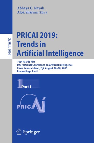 PRICAI 2019: Trends in Artificial Intelligence: 16th Pacific Rim International Conference on Artificial Intelligence, Cuvu, Yanuca Island, Fiji, August 26–30, 2019, Proceedings, Part I