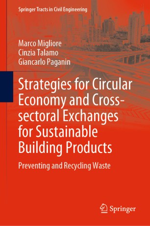 Strategies for Circular Economy and Cross-sectoral Exchanges for Sustainable Building Products: Preventing and Recycling Waste