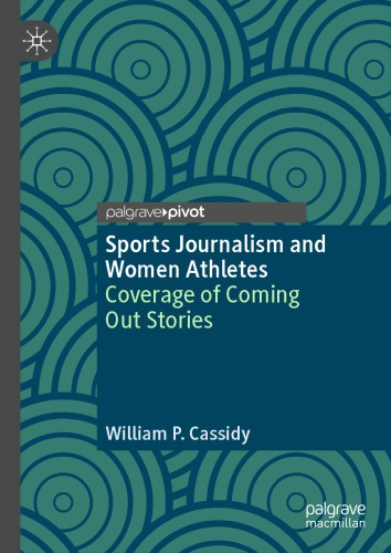 Sports Journalism and Women Athletes: Coverage of Coming Out Stories