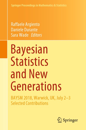 Bayesian Statistics and New Generations: BAYSM 2018, Warwick, UK, July 2-3 Selected Contributions