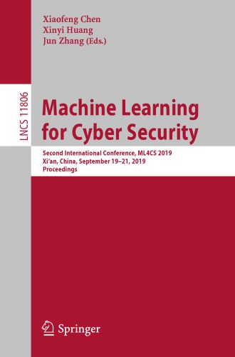 Machine Learning for Cyber Security: Second International Conference, ML4CS 2019, Xi’an, China, September 19-21, 2019, Proceedings
