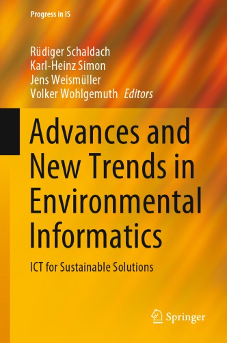 Advances and New Trends in Environmental Informatics: ICT for Sustainable Solutions