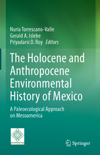 The Holocene and Anthropocene Environmental History of Mexico: A Paleoecological Approach on Mesoamerica