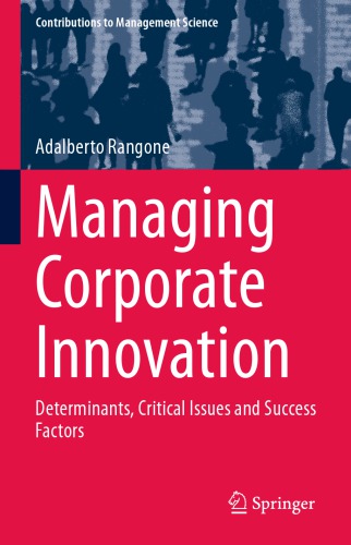 Managing Corporate Innovation: Determinants, Critical Issues and Success Factors