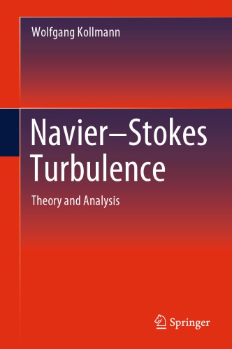 Navier-Stokes Turbulence: Theory and Analysis