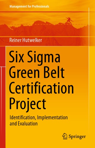 Six Sigma Green Belt Certification Project: Identification, Implementation and Evaluation