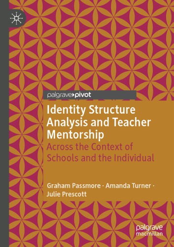 Identity Structure Analysis and Teacher Mentorship: Across the Context of Schools and the Individual