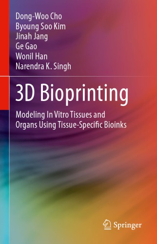 3D Bioprinting: Modeling In Vitro Tissues and Organs Using Tissue-Specific Bioinks