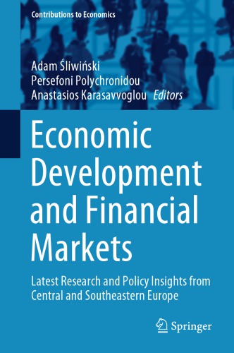 Economic Development and Financial Markets : Latest Research and Policy Insights from Central and Southeastern Europe