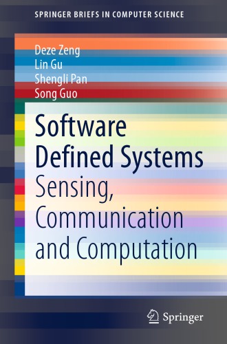 Software Defined Systems: Sensing, Communication and Computation