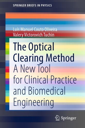 The Optical Clearing Method: A New Tool for Clinical Practice and Biomedical Engineering