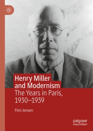 Henry Miller and Modernism: The Years in Paris, 1930–1939
