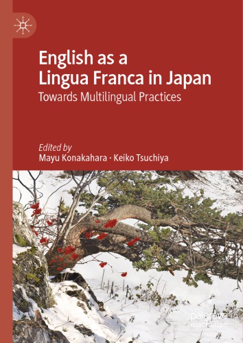 English as a Lingua Franca in Japan: Towards Multilingual Practices