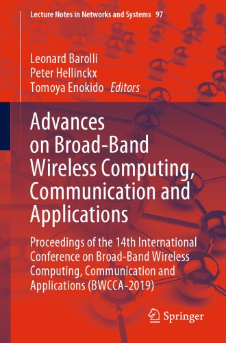 Advances on Broad-Band Wireless Computing, Communication and Applications: Proceedings of the 14th International Conference on Broad-Band Wireless Computing, Communication and Applications (BWCCA-2019)