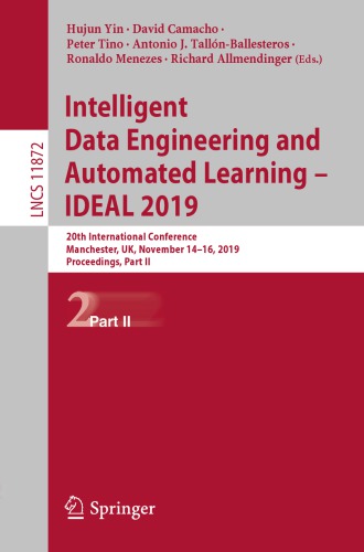 Intelligent Data Engineering and Automated Learning – IDEAL 2019: 20th International Conference, Manchester, UK, November 14–16, 2019, Proceedings, Part II