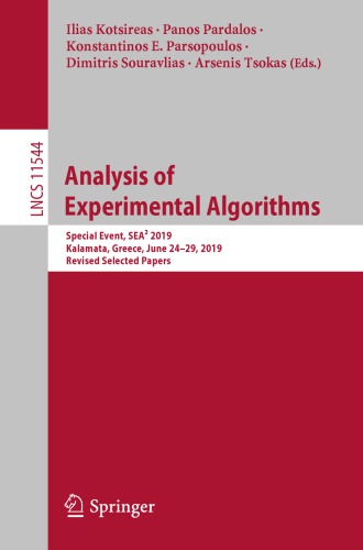 Analysis of Experimental Algorithms: Special Event, SEA² 2019, Kalamata, Greece, June 24-29, 2019, Revised Selected Papers
