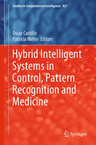 Hybrid Intelligent Systems in Control, Pattern Recognition and Medicine