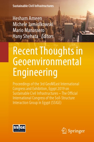 Recent Thoughts in Geoenvironmental Engineering: Proceedings of the 3rd GeoMEast International Congress and Exhibition, Egypt 2019 on  – The Official International Congress of the Soil-Structure Interaction Group in Egypt (SSIGE)