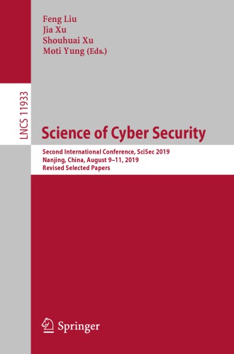 Science of Cyber Security: Second International Conference, SciSec 2019, Nanjing, China, August 9–11, 2019, Revised Selected Papers