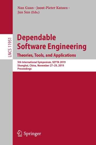 Dependable Software Engineering. Theories, Tools, and Applications: 5th International Symposium, SETTA 2019, Shanghai, China, November 27–29, 2019, Proceedings