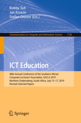 ICT Education: 48th Annual Conference of the Southern African Computer Lecturers’ Association, SACLA 2019, Northern Drakensberg, South Africa, July 15–17, 2019, Revised Selected Papers