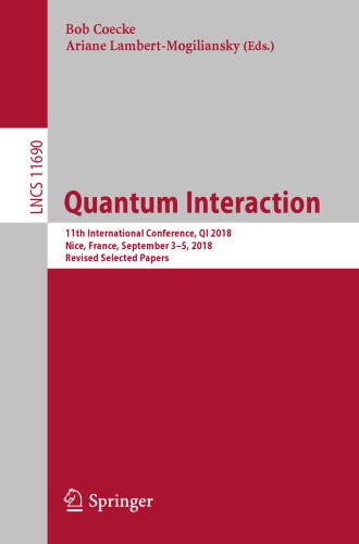 Quantum Interaction: 11th International Conference, QI 2018, Nice, France, September 3–5, 2018, Revised Selected Papers