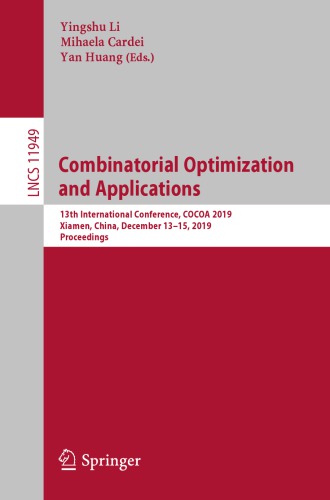 Combinatorial Optimization and Applications: 13th International Conference, COCOA 2019, Xiamen, China, December 13–15, 2019, Proceedings