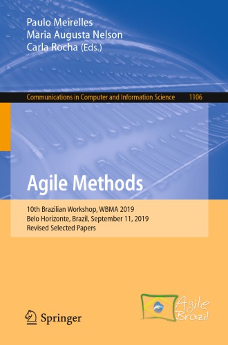 Agile Methods: 10th Brazilian Workshop, WBMA 2019, Belo Horizonte, Brazil, September 11, 2019, Revised Selected Papers